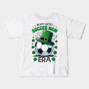 In My Lucky Soccer Mom Era St. Patrick's Day Football Cute Kids T-Shirt